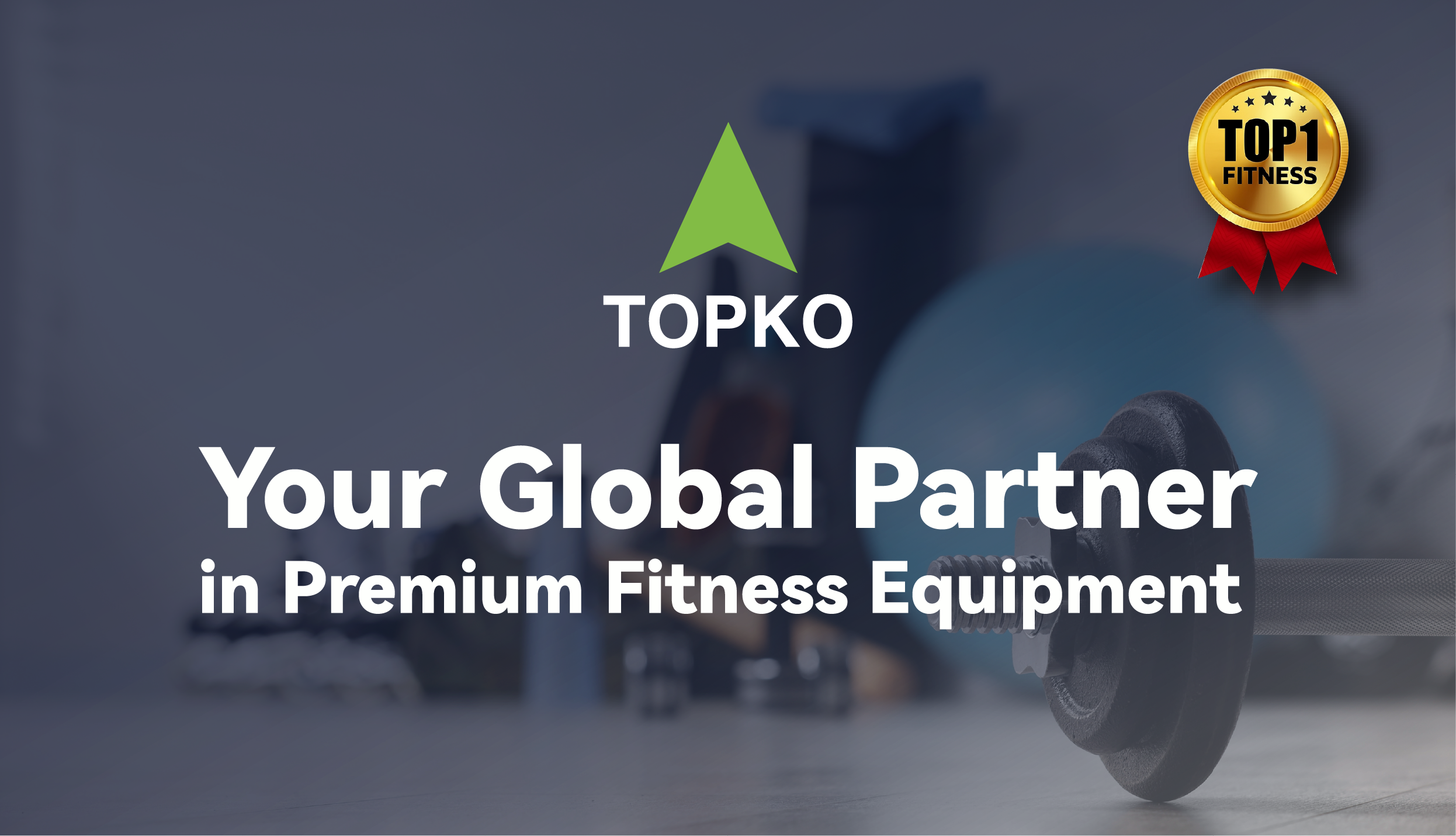 Your Global Partner in Premium Fitness Equipment